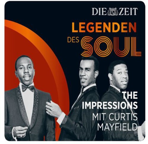 Mayfield, Curtis & the Impressions : Die Zeit Edition-Legenden Des Soul [Import]