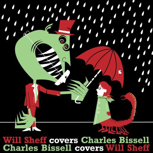 Will Sheff Covers Charles Bissell/Charles Bissel Covers Will Sheff