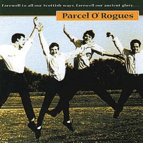 Parcel O'Rogues/Parcel O' Rogues - Parcel of Rogues