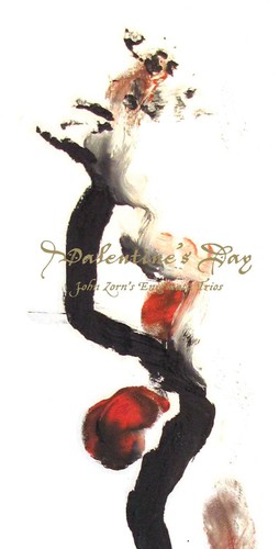 Zorn, John : Valentine?S Day