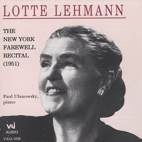 Lotte Lehmann: My Farewell Recital