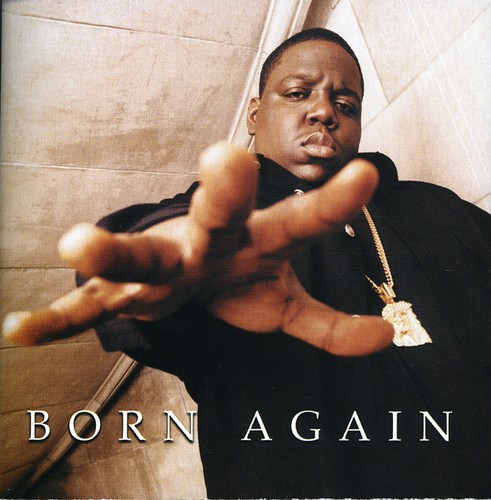 The Notorious B.I.G. - Born Again