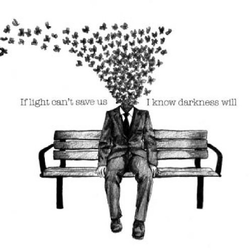 If Light Can't Save Us I Know