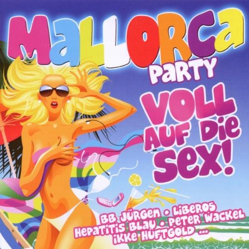 Mallorca Party: Voll Auf Die Sex /  Various