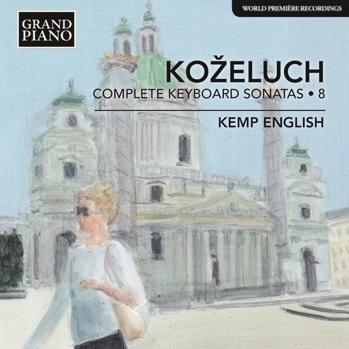 Leopold Kozeluch: Complete Keyboard Sonatas