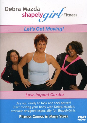 Shapely Girl: Let's Get Moving! Low-Impact Cardio