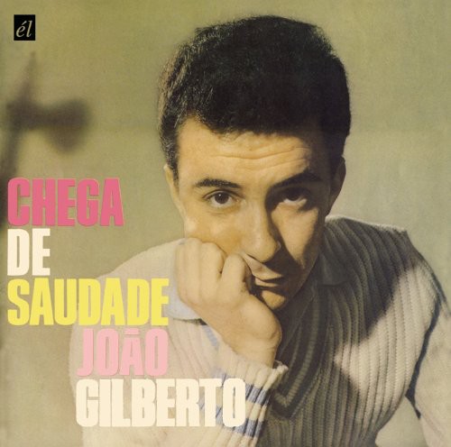 Joao Gilberto - Chega De Saudade [Import]