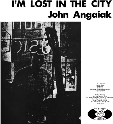 John Angaiak - I'm Lost In The City [Remastered]