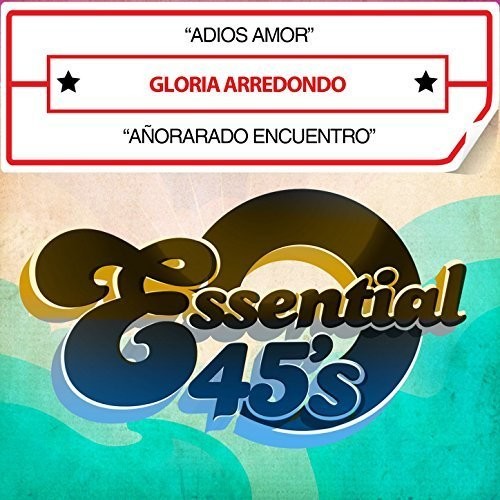 Adios Amor /  Anorarado Encuentro