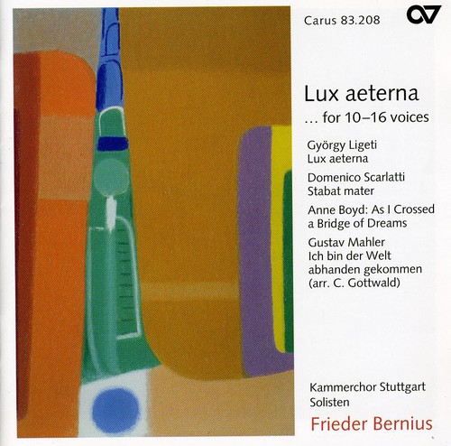 Ligeti/Scarlatti/Boyd - Lux Aeterna / Stabat Mater / As I Crossed a Bridge