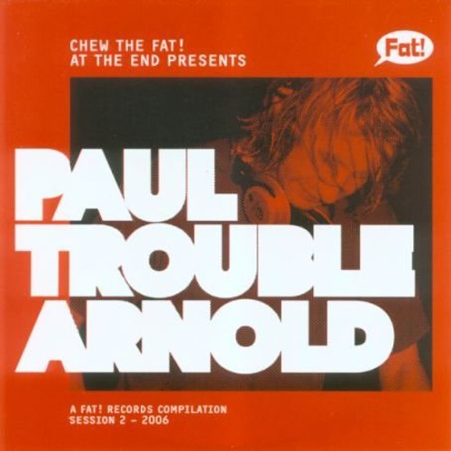 Import- Aus - Chew the Fat! Paul Trouble Arnold
