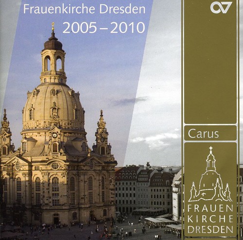 Musical HLTS 2005-2010: Frauenkirche Dresden / Various