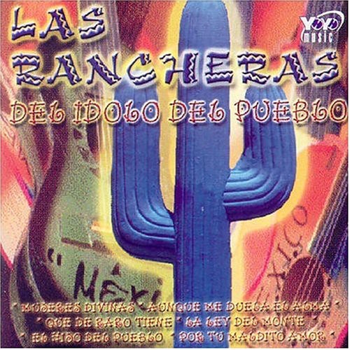 Rancheras Del Idolo Del Pueblo