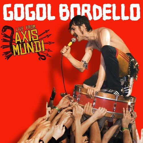Gogol Bordello - Live from Axis Mundi [LP]