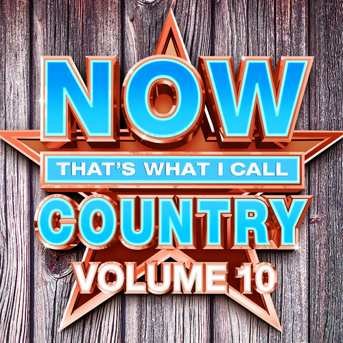 NOW That's What I Call Country, Vol. 10