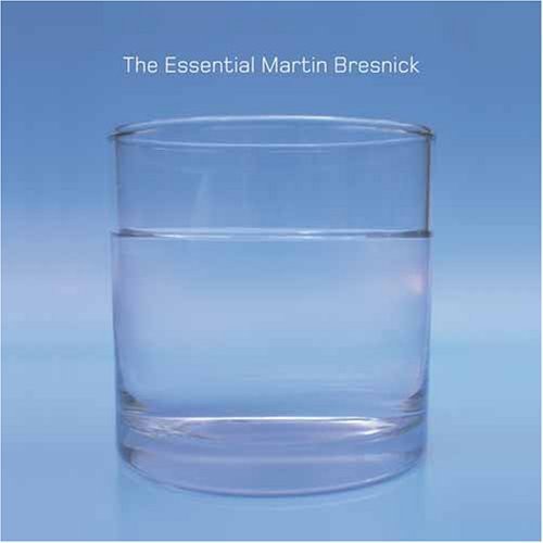 Essential Martin Bresnick