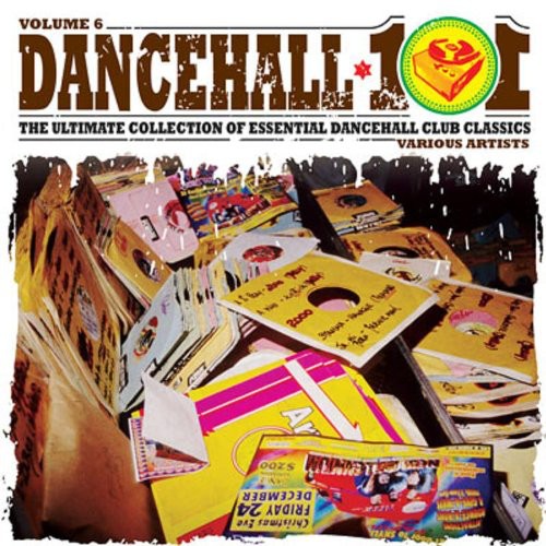 Dancehall 101, Vol. 6