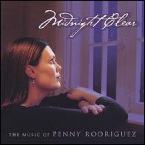 Midnight Clear-The Music of Penny Rodriguez