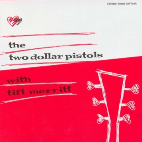 Two Dollar Pistols with Tift Merritt
