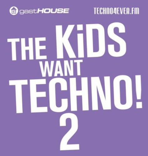 Kids Want Techno 2 /  Various