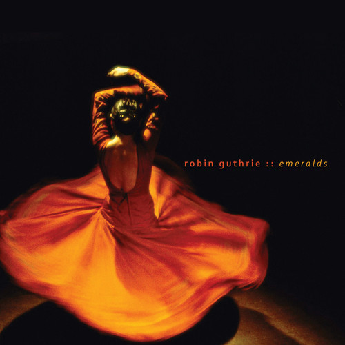 Robin Guthrie - Emeralds