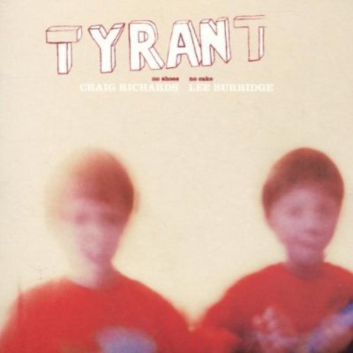 Tyrant 2: No Shoes /  No Cake