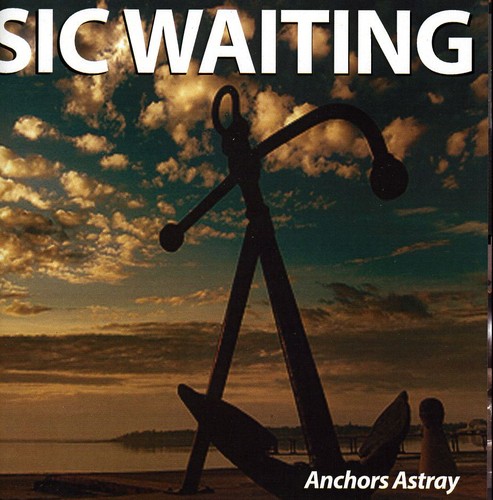 Sic Waiting - Anchors Astray