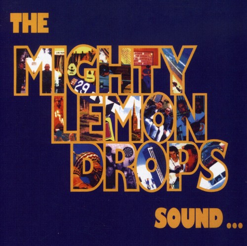 Mighty Lemon Drops - Sound