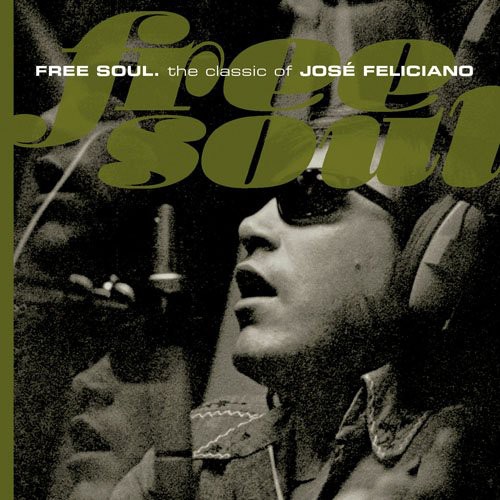 Free Soul: Classic of Jose Feliciano [Import]