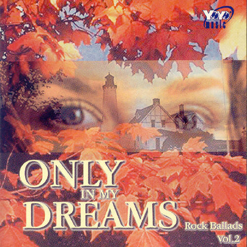 Only In My Dreams, Vol. 2: Rock Ballads