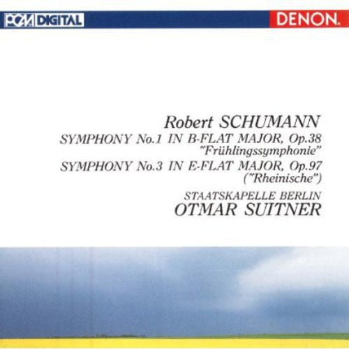 Schumann: Symphonies No. 1 & No. 3