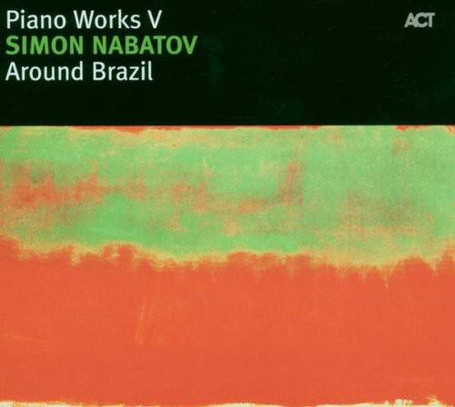 Vol. 5-Piano Works: Around Brazil [Import]