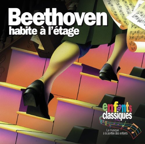 Enfants Classiques - Beethoven Habite a L'etage