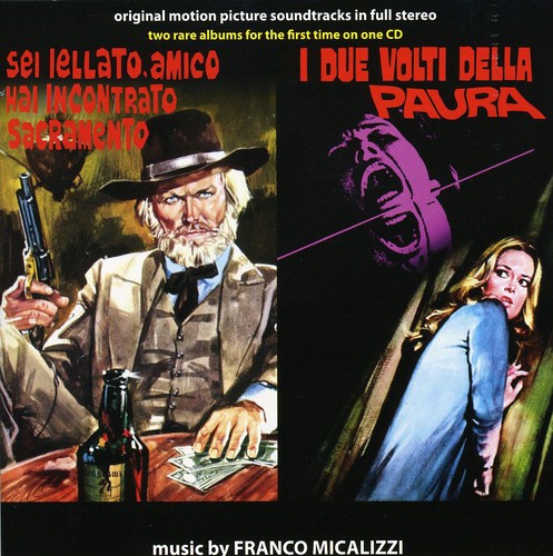 Sei Iellato, Amico Hai Incontrato Sacramento (You're Jinxed, Friend You've Met Sacramento) / I Due Volti Della Paura (The Two Faces of Fear) (Original Motion Picture Soundtracks)