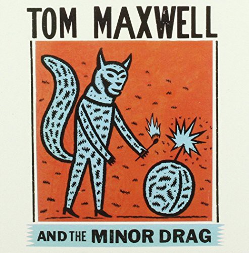Tom Waxwell & the Minor Drag