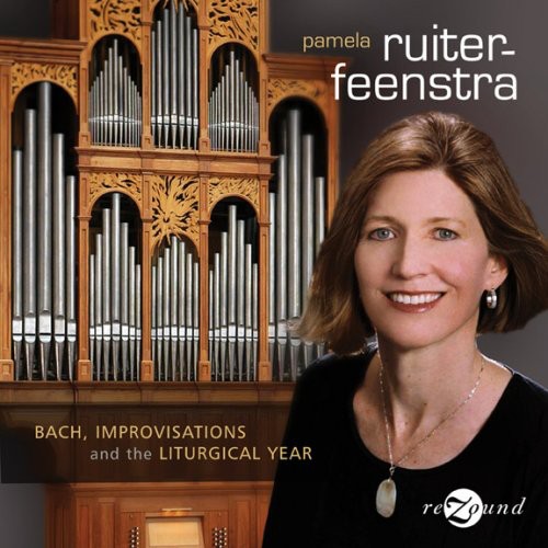 Pamela Ruiter-Feenstra - Bach Improvisations & the Liturgical Year