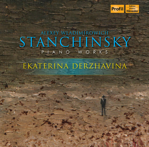 ALEXEY WLADIMIROWISCH STANCHINSKY: PIANO WORKS