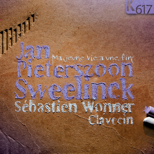 Jan Pieterszoon Sweelinck: Ma Jeune Vie