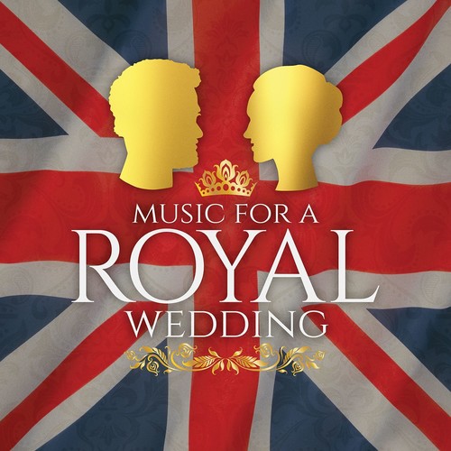 Music For A Royal Wedding (Various Artists)