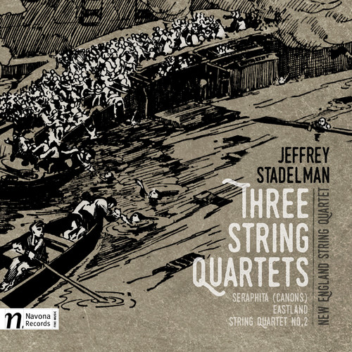 Jeffrey Stadelman: Three String Quartets