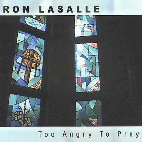 Too Angry to Pray