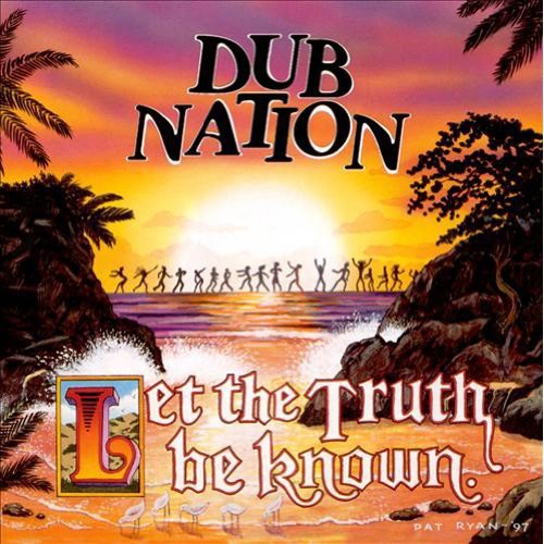 Dub Nation - Let the Truth Be Known