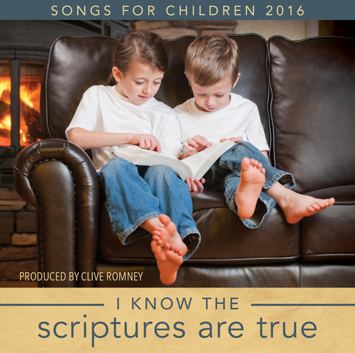 I Know The Scriptures Are True: Songs For Children 2016