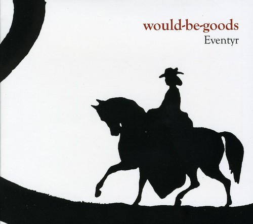 Would Be Goods - Eventyr