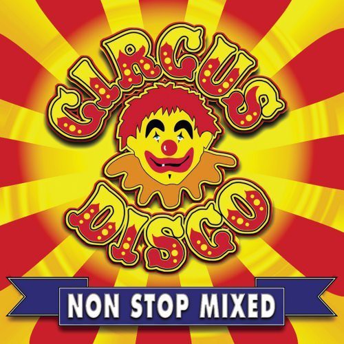 Circus Disco Non Stop Mixed
