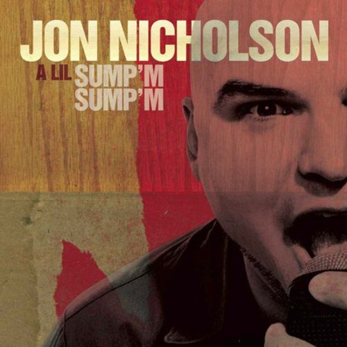 Jon Nicholson - A Lil Sump'm Sump'm