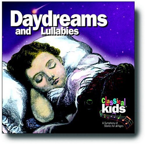 Classical Kids - Daydreams & Lullabies / Various