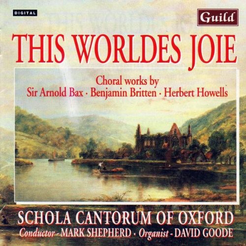 Britten/Blatchly/Bax : This Worldes Joie