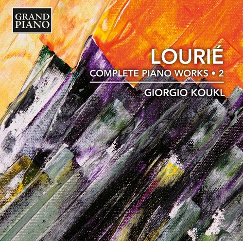Arthur Lourie: Complete Piano Works 2