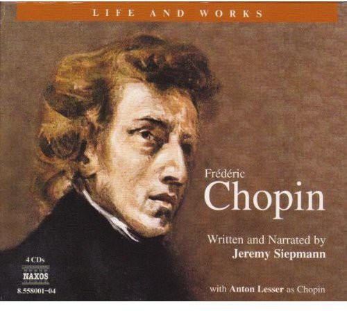 Jeremy Siepmann - Life & Works of Chopin